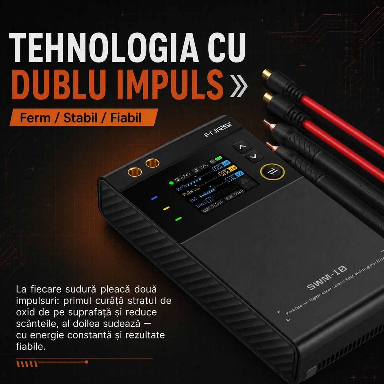 Tehnologia cu dublu impuls — primul impuls curăță oxidul, al doilea sudează ferm