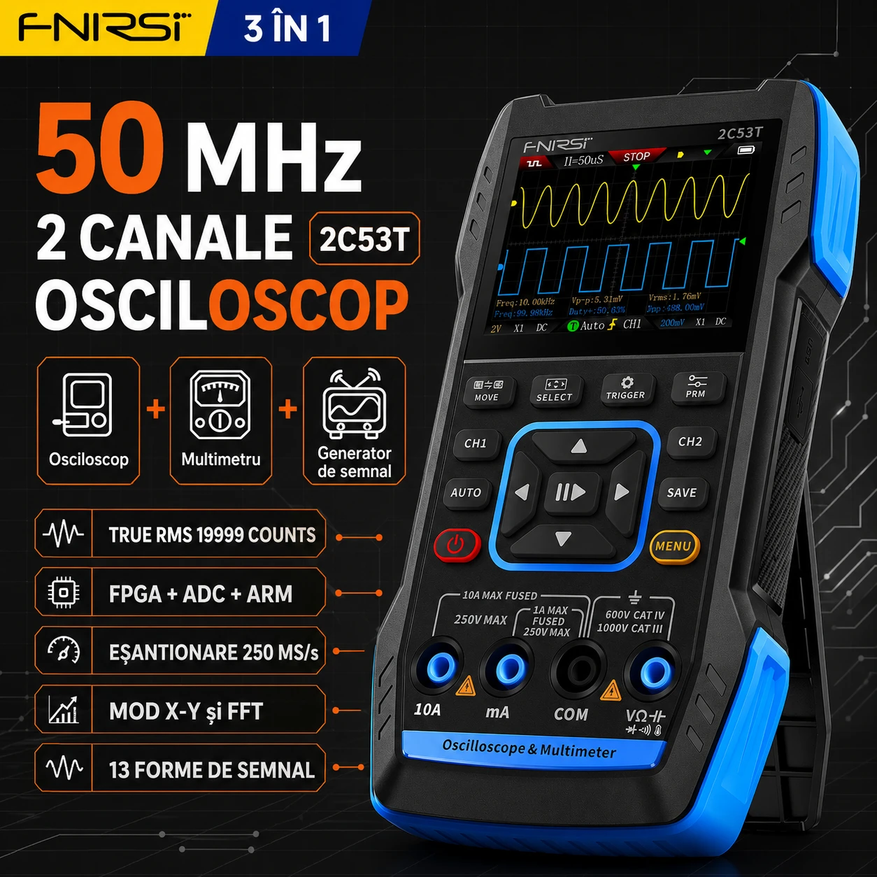 FNIRSI 2C53T Plus — osciloscop 3 în 1, 50 MHz, 2 canale, 250 MS/s